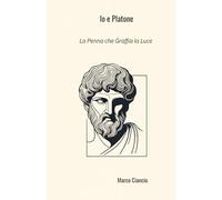 Io e Platone: la penna che graffia la luce