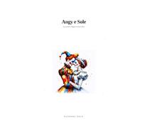 Io ed Angy: Un amore semplice ma senza fine il coraggio delle scelte