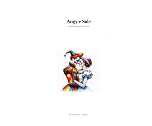 Io ed Angy: Un amore semplice ma senza fine il coraggio delle scelte