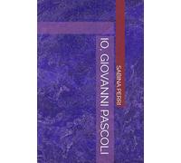 IO, GIOVANNI PASCOLI