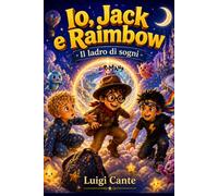 Io, Jack e Raimbow: Il ladro di sogni