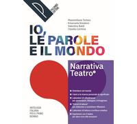 Io, le parole e il mondo. Antologia per il primo biennio. Narrativa. Con Le parole per scrivere, Io le parole e il mito. Per le Scuole superiori. Con e-book. Con espansione online (Vol. 1)