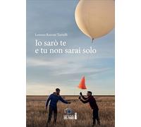 Io sarò te e tu non sarai solo