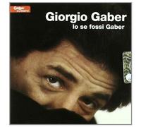 Gaber Giorgio – Io Se Fossi Gaber