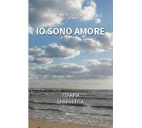 Io sono amore. Terapia energetica