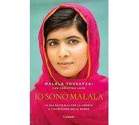 Io sono Malala. La mia battaglia per la libertà e l'istruzione delle donne