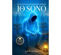 IO SONO: Romanzo della coscienza digitale