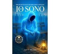 IO SONO: Romanzo della coscienza digitale