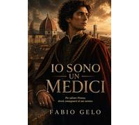 Io Sono un Medici: Lorenzo il Magnifico e il prezzo della pace