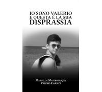 Io sono Valerio e questa è la mia disprassia