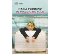 Io viaggio da sola