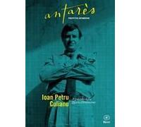 Ioan Petru Culianu. Argonauta Della Quarta Dimensione