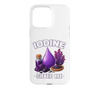 Iodine Saved ME Important Minéral Thyroïde Fonction Bien-être Coque pour iPhone 15 Pro Max