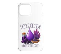 Iodine Saved ME Important Minéral Thyroïde Fonction Bien-être Coque pour iPhone 16 Pro Max