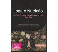 Ioga e Nutrição: O Guia Completo para Emagrecer com Bem-Estar