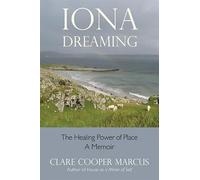 Iona Dreaming: The Healing Power of Place