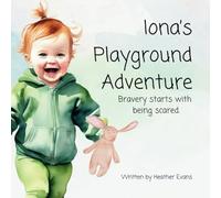 Iona's Playground Adventure: Bravery starts with being scared