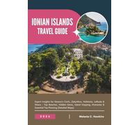 IONIAN ISLANDS TRAVEL GUIDE 2026: Expert Insights for Greece’s Corfu, Zakynthos, Kefalonia, Lefkada & Ithaca - Top Beaches, Hidden Gems, Island ... & Essential Trip Planning (Detailed Maps).