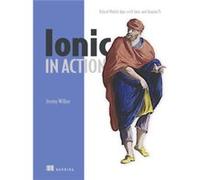 Ionic in Action by Jeremy Wilken Jeremy Wilken, (Auteur)