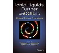 Ionic Liquids further UnCOILed Ionic Liquids further UnCOILed (Auteur)