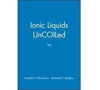 Ionic Liquids UnCOILed Set by Kenneth R. Seddon Kenneth R. Seddon (Auteur)