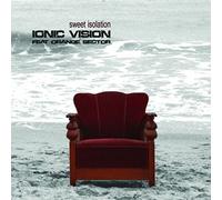 Ionic Vision feat. Orange Sector - Sweet Isolation [Import]