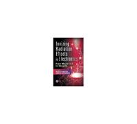 Ionizing Radiation Effects In Electronics