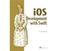 Ios Development With Swift Craig Grummitt, (Auteur)