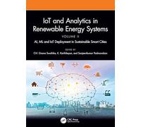Iot and Analytics in Renewable Energy Systems (Volume 2): Ai, ML and Iot Deployment in Sustainable Smart Cities