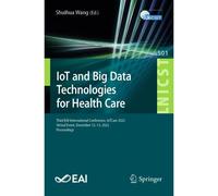 Iot And Big Data Technologies For Health Care