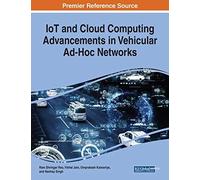 Iot And Cloud Computing Advancements In Vehicular Ad-Hoc Networks