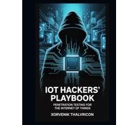 IoT Hacker's Playbook: Penetration Testing for the Internet of Things