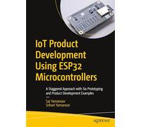 IoT Product Development Using ESP32 Microcontrollers: A Staggered Approach with Six Prototyping and Product Development Examples
