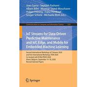 Iot Streams For Data-Driven Predictive Maintenance And Iot, Edge, And Mobile For Embedded Machine Learning