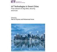 IoT Technologies in SmartCities by Edited by Muhammad Imran Edited by Fadi Al Turjman Edited by Muhammad Imran Edited by Fadi Al Turjman (Auteur)