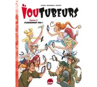 Stéphane Louis – Ioutubeurs T02 : Carrément pas ! – Cartonné – Bande dessinée