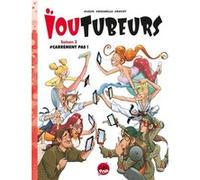 Ioutubeurs T02 Stéphane Louis (Auteur), Ivan Bigarella (Dessinateur), Veronique Daviet (Coloriste)