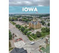 Iowa: A Perfect Coffee Table Picture Book - Travel and Tourism lovers.