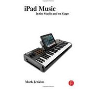iPad Music: In the Studio and on Stage - [Version Originale] Inconnu (Auteur)