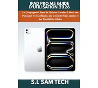 IPAD PRO M5 GUIDE D'UTILISATION 2026: Le Compagnon Ultime de Maîtrise Absolue: Libérer une Puissance Extraordinaire, une Créativité Sans Limites et des Possibilités Infinies