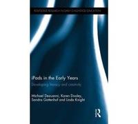 Ipads in the Early Years - [Version Originale] Michael Dezuanni, Karen Dooley, Sandra Gattenhof, Linda Knight (Auteur)
