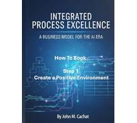 IPE How to Book - Step 1: Create a Positive Environment: Process Infrastructure Deployment For the AI Era