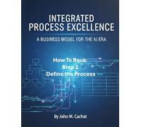 IPE How to Book - Step 2: Define the Process: Process Infrastructure Deployment For the AI Era