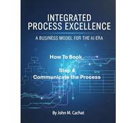 IPE How to Book - Step 4: Communicate the Process: Process Infrastructure Deployment For the AI Era