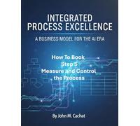 IPE How to Book - Step 5: Measure and Control the Process: Process Infrastructure Deployment For the AI Era