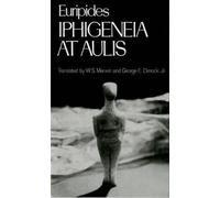 Iphigeneia at Aulis, The Greek Tragedy in New Translations Euripides, W.S. Merwin (Auteur)