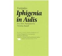 Iphigenia in Aulis, Performance Series Euripides, Nicholas Rudall (Auteur)
