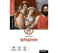Iphigénie - Classiques et Patrimoine Sylvie Coly (Commentaire), Jean Racine (Auteur)