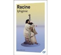 Iphigénie Jean Racine (Auteur), Marc Escola (Edité par)