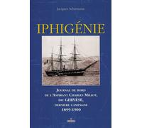 Iphigénie, journal de bord de l'aspirant Charles Millot, dit Gervèse, dernière campagne 1899-1900